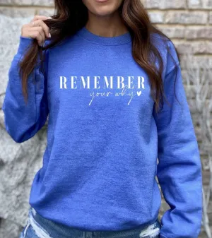 Remember Your Why Crewneck