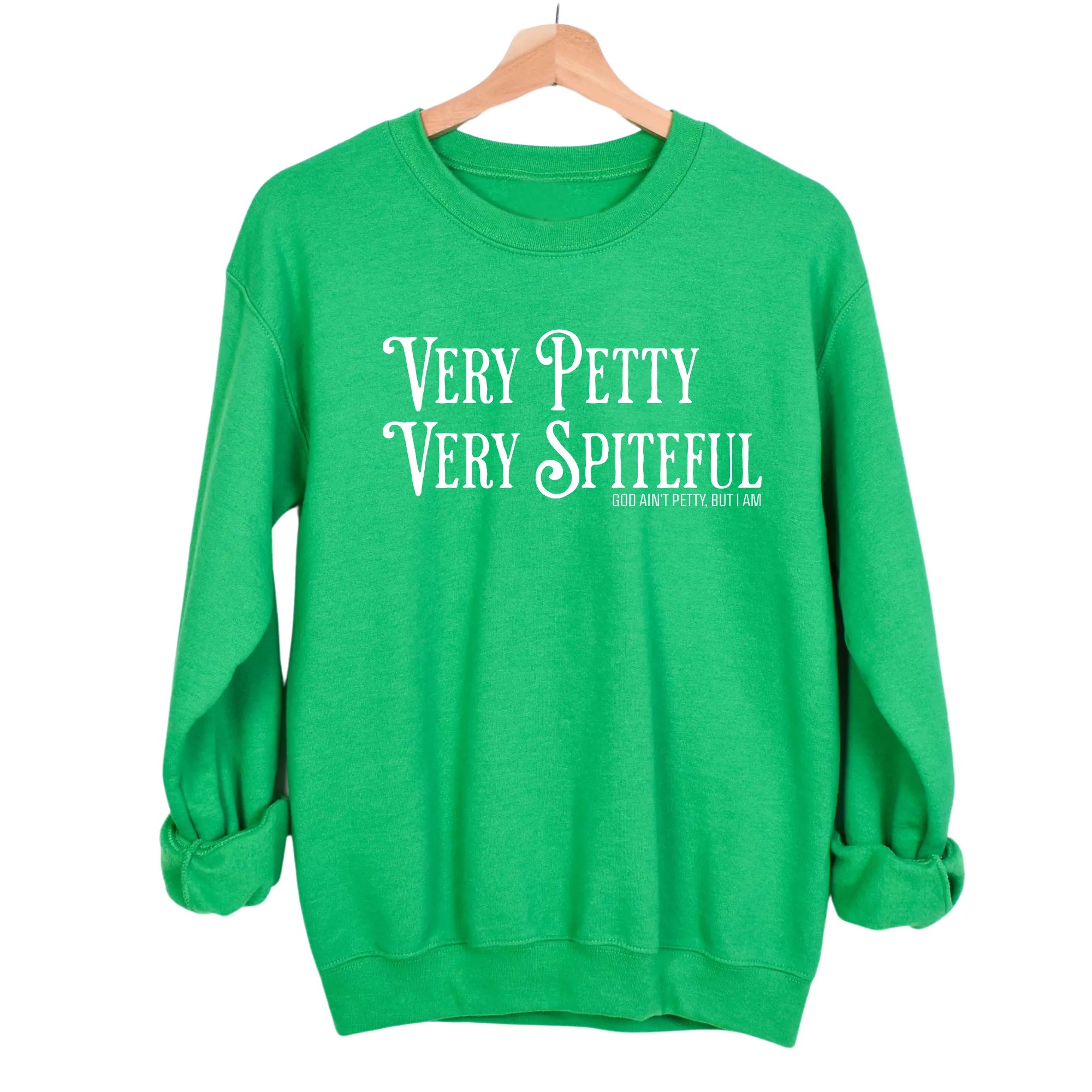Very Petty Very Spiteful Unisex Sweatshirt