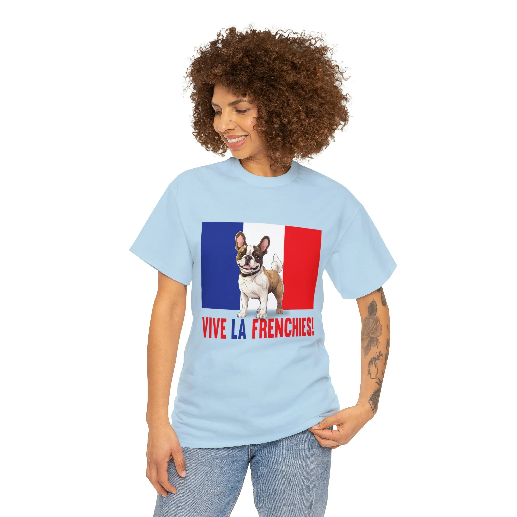 Vive La Frenchies - In this super comfortable cotton tee