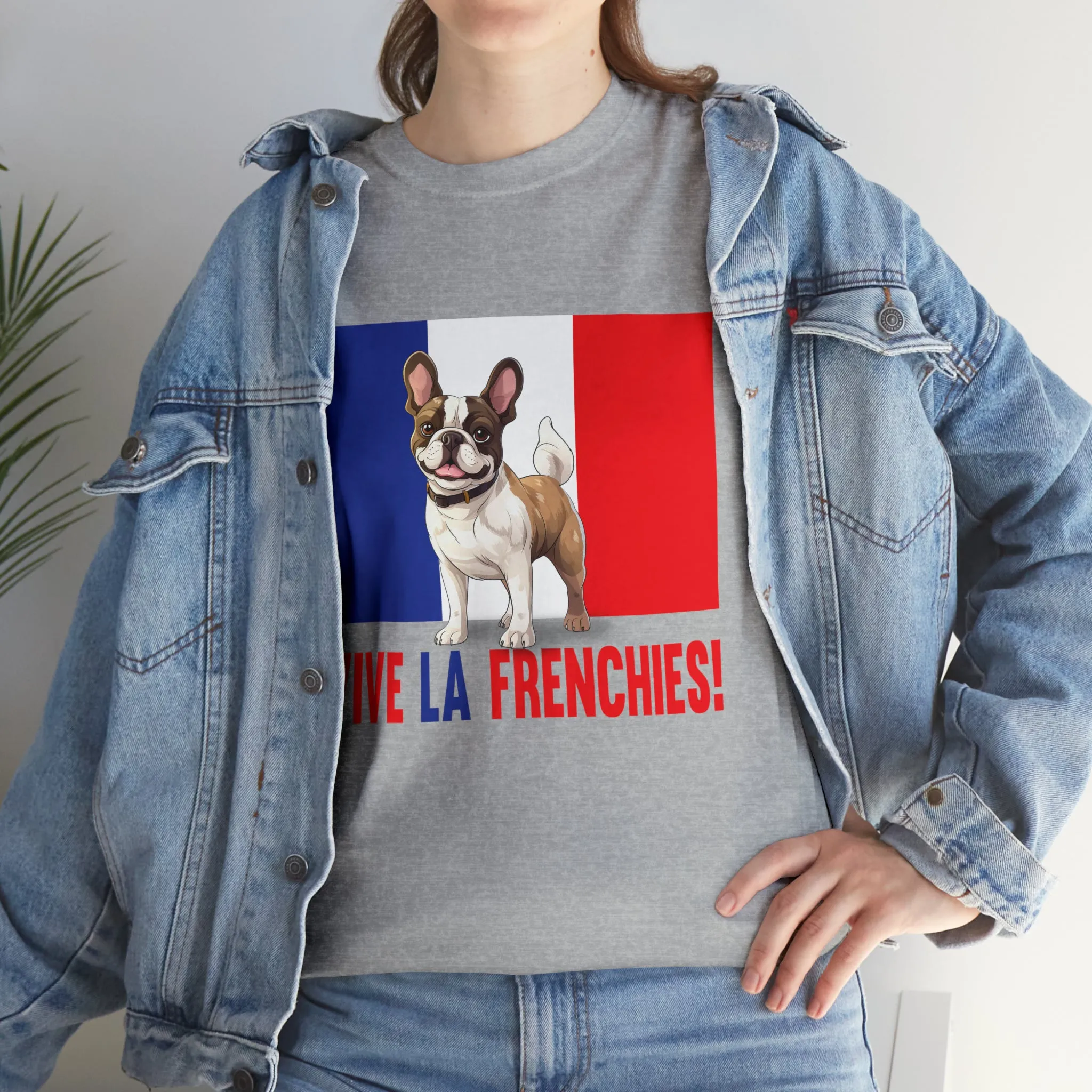 Vive La Frenchies - In this super comfortable cotton tee