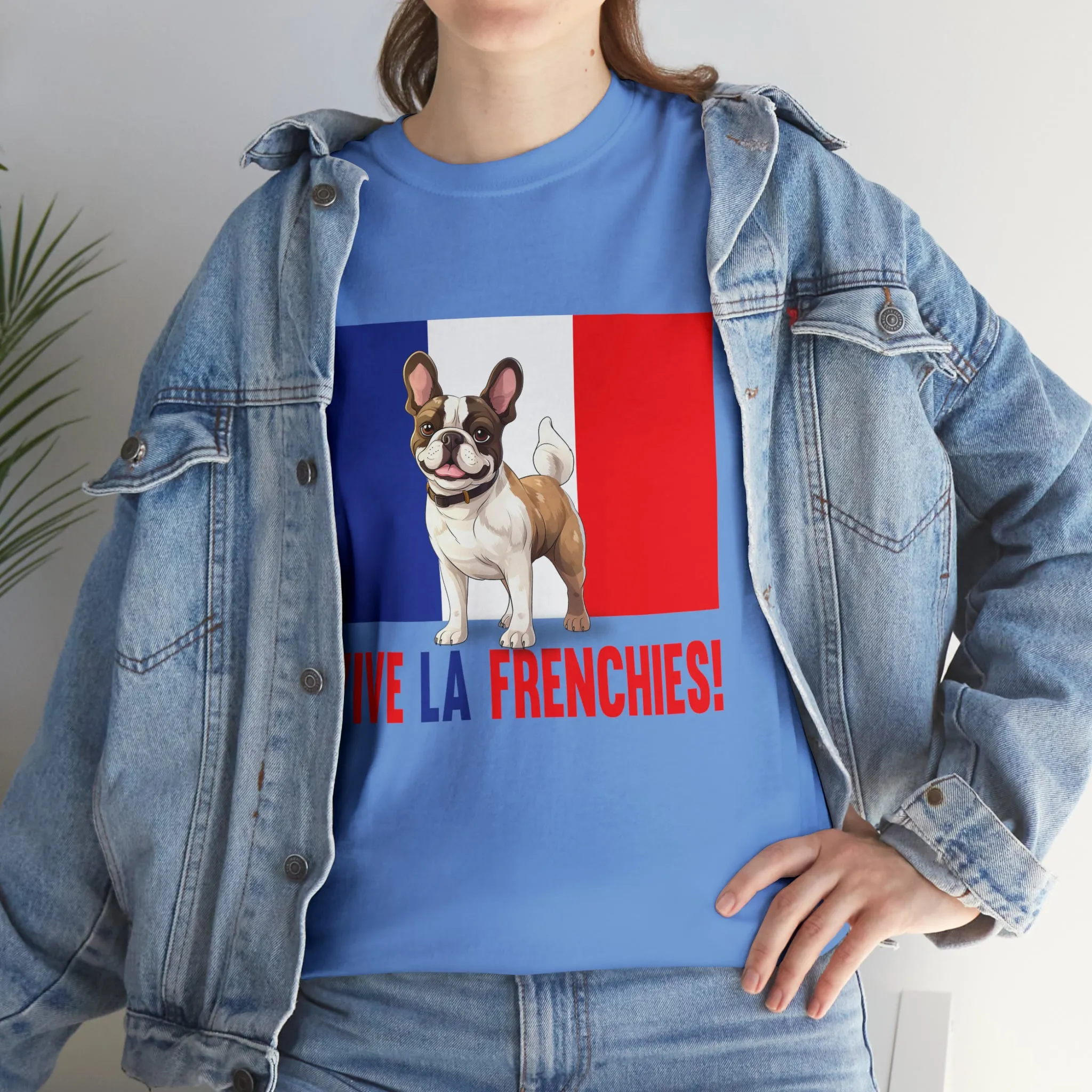 Vive La Frenchies - In this super comfortable cotton tee