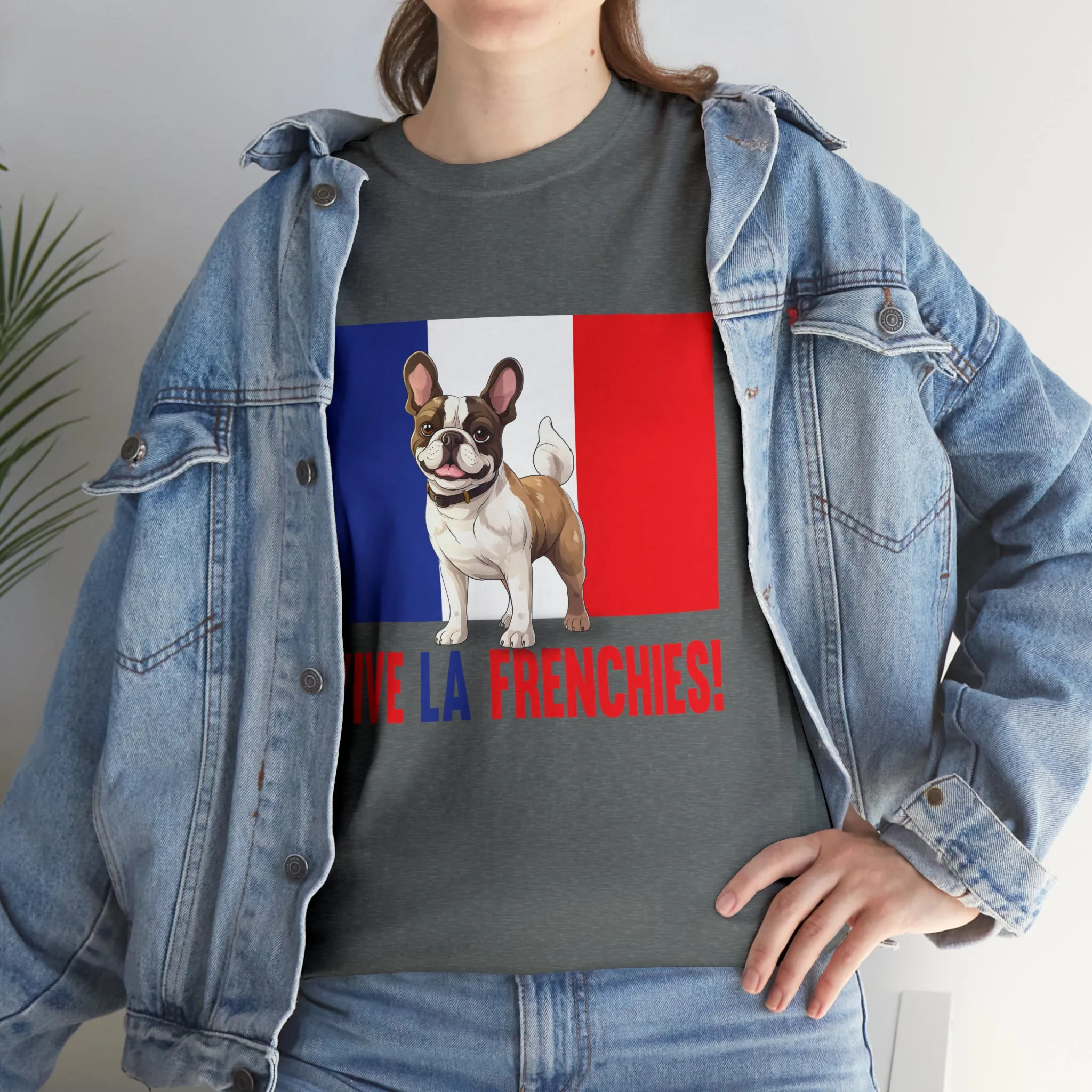 Vive La Frenchies - In this super comfortable cotton tee