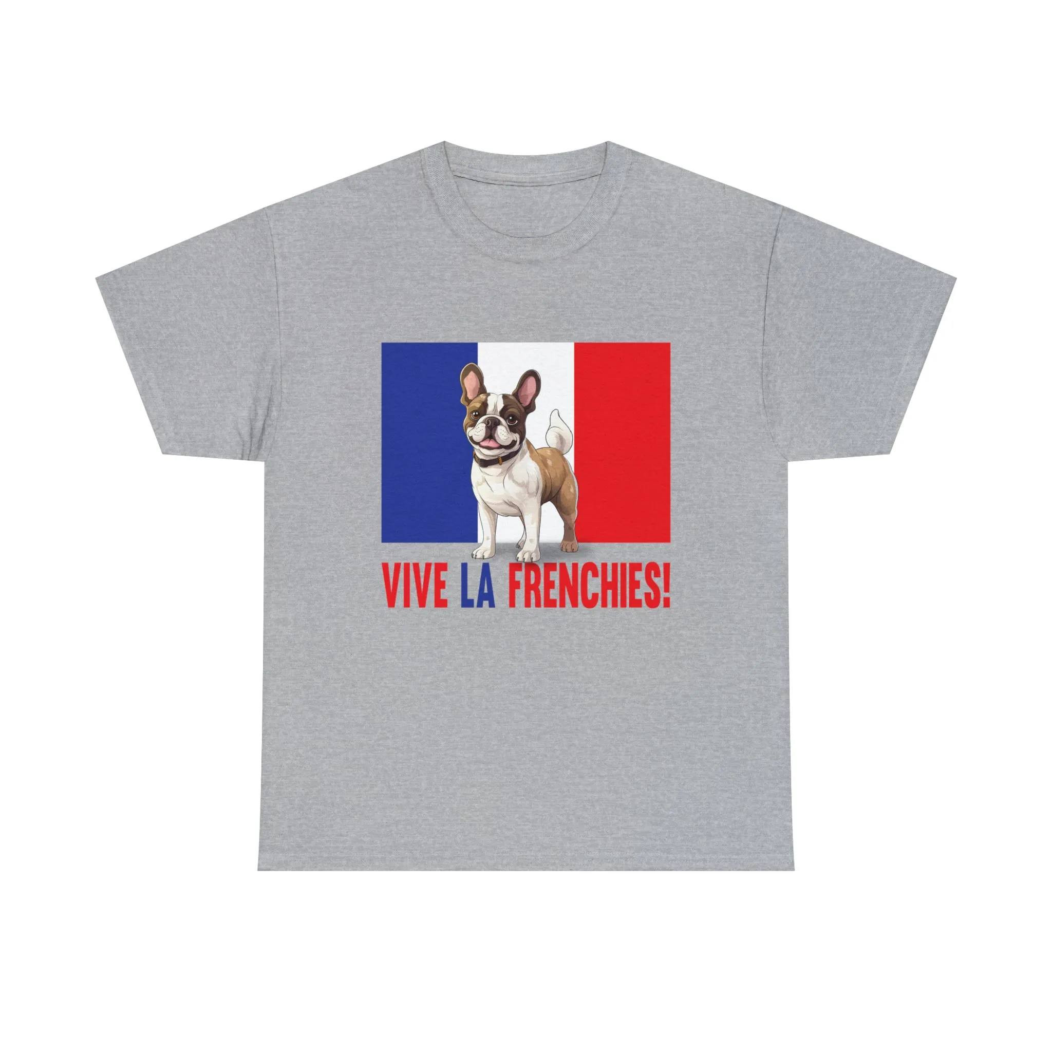 Vive La Frenchies - In this super comfortable cotton tee
