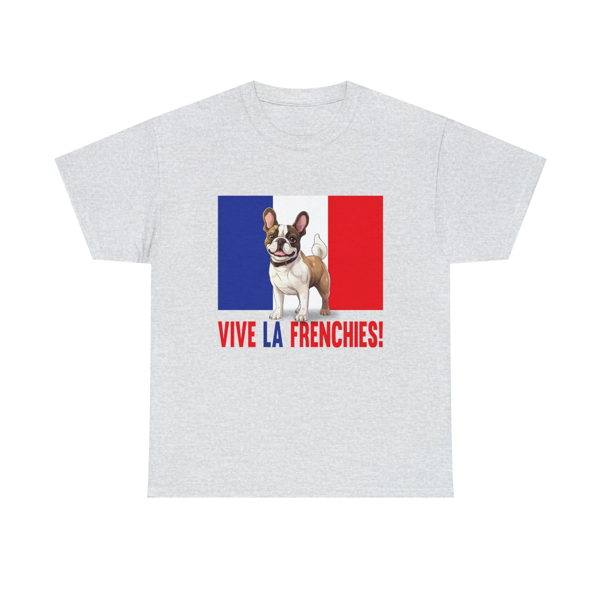 Vive La Frenchies - In this super comfortable cotton tee