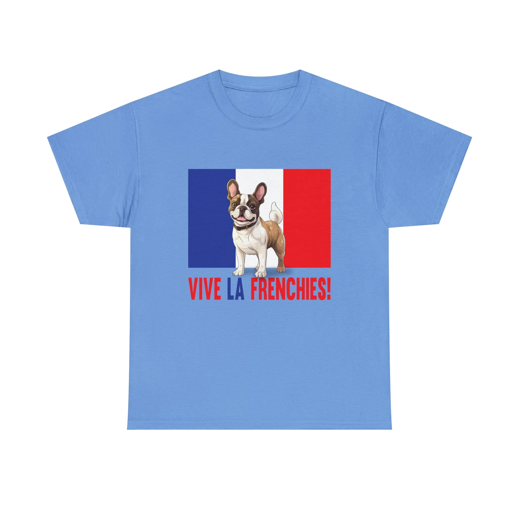 Vive La Frenchies - In this super comfortable cotton tee