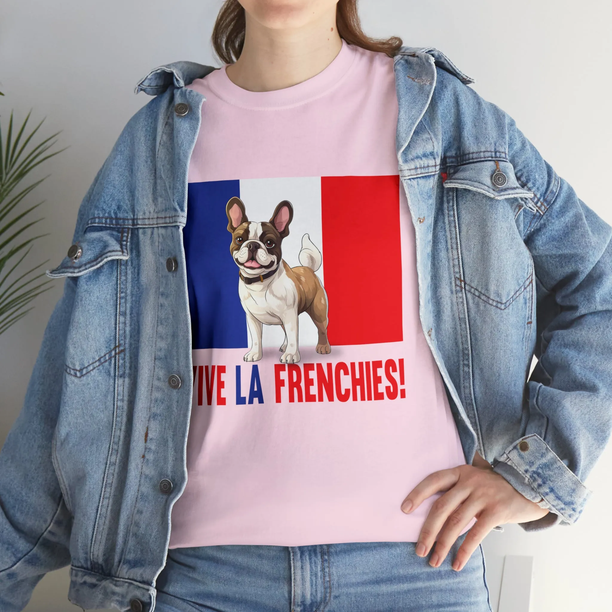 Vive La Frenchies - In this super comfortable cotton tee