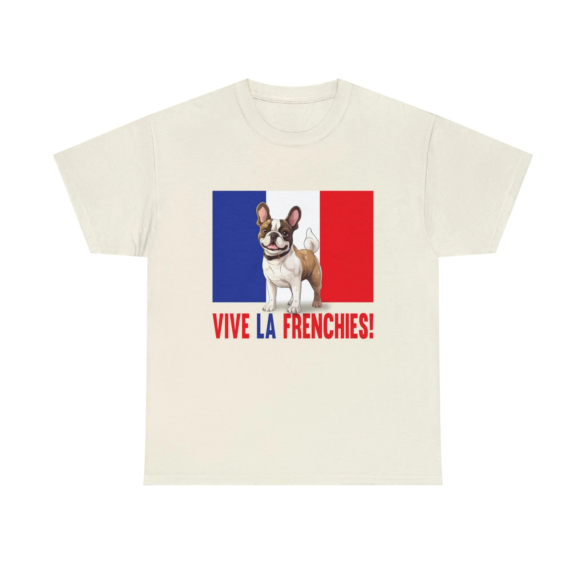 Vive La Frenchies - In this super comfortable cotton tee