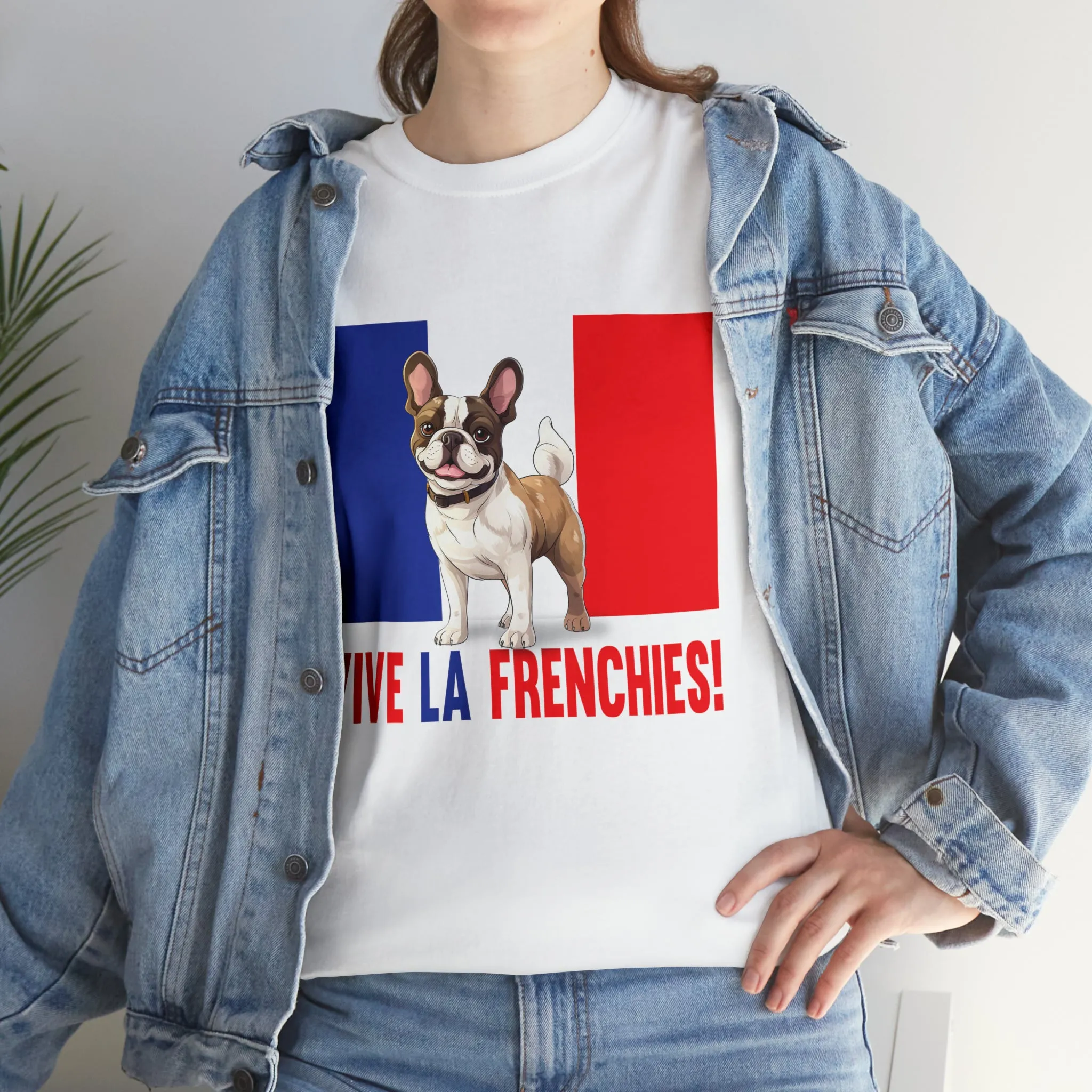 Vive La Frenchies - In this super comfortable cotton tee