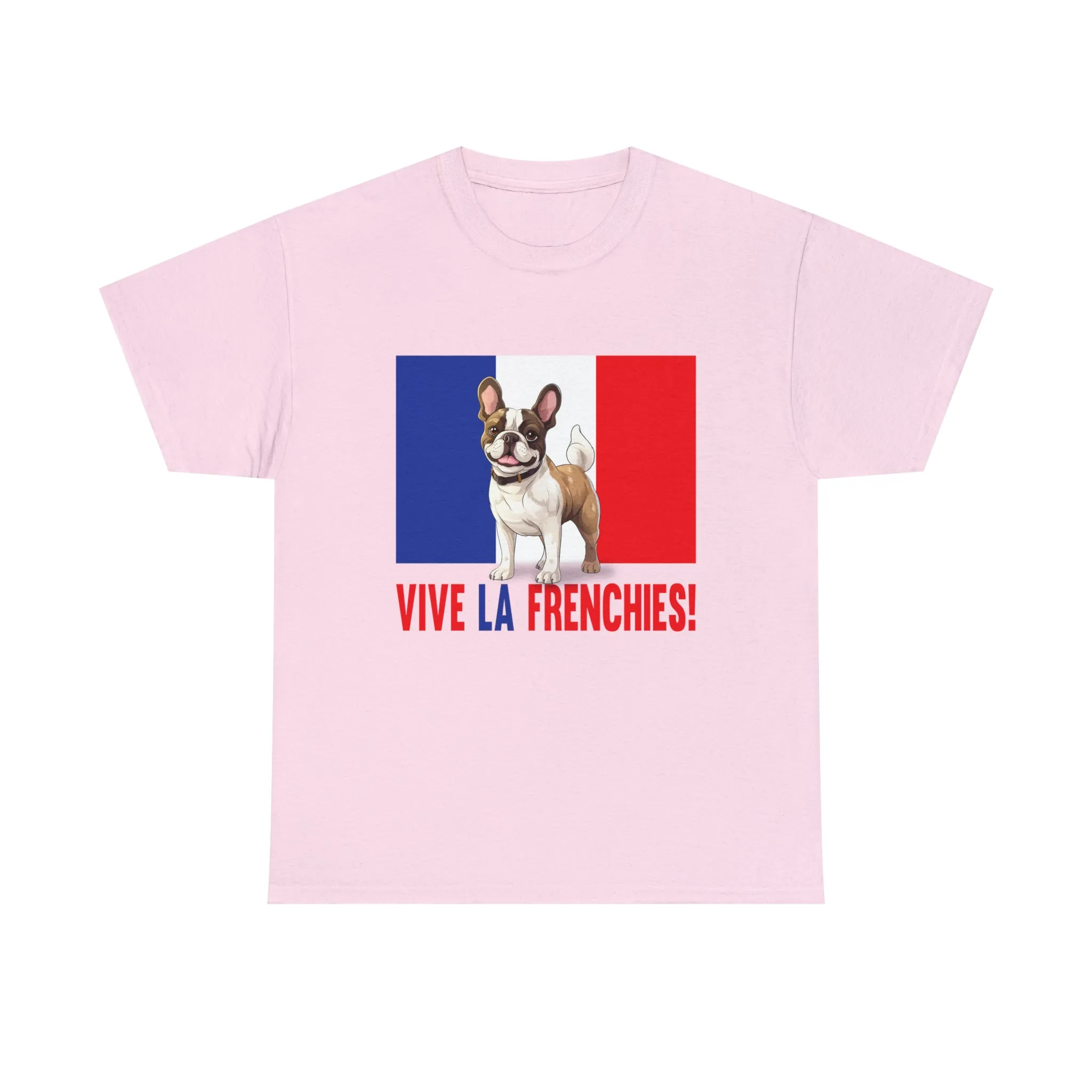 Vive La Frenchies - In this super comfortable cotton tee