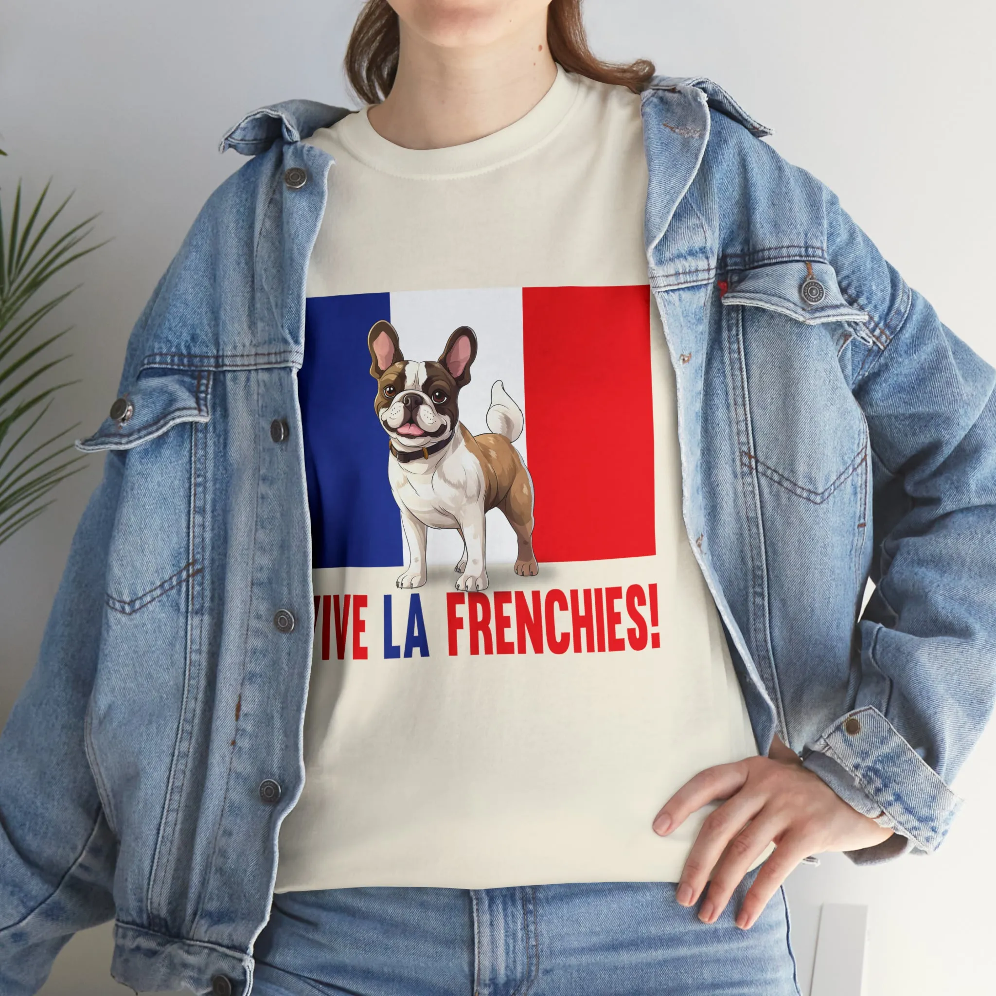 Vive La Frenchies - In this super comfortable cotton tee