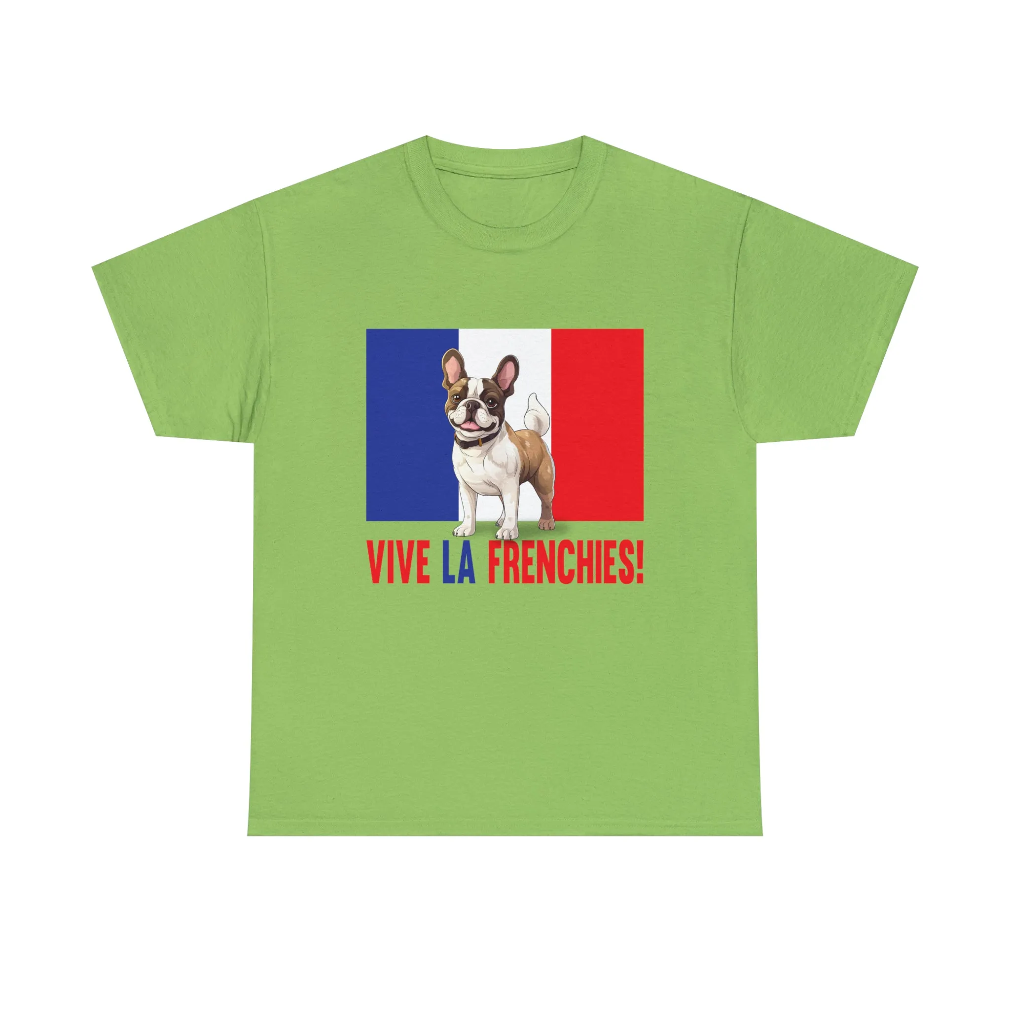 Vive La Frenchies - In this super comfortable cotton tee