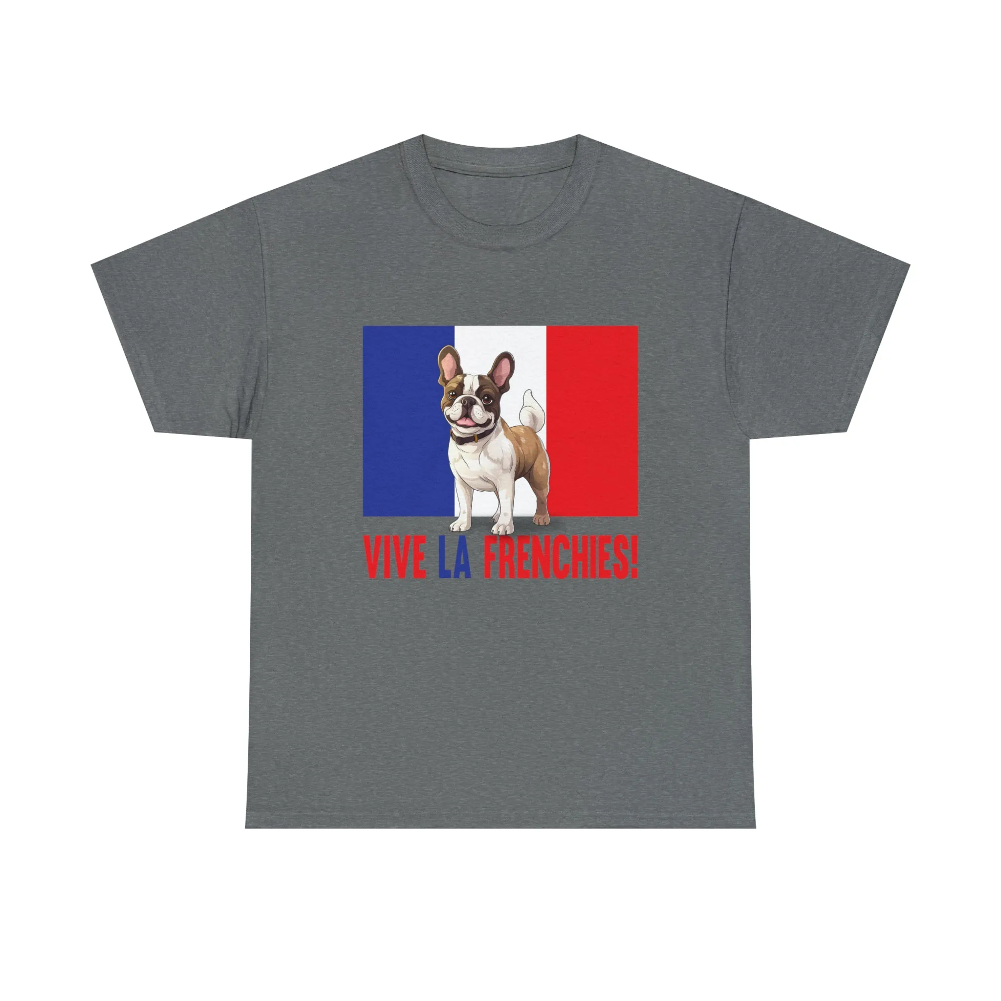 Vive La Frenchies - In this super comfortable cotton tee
