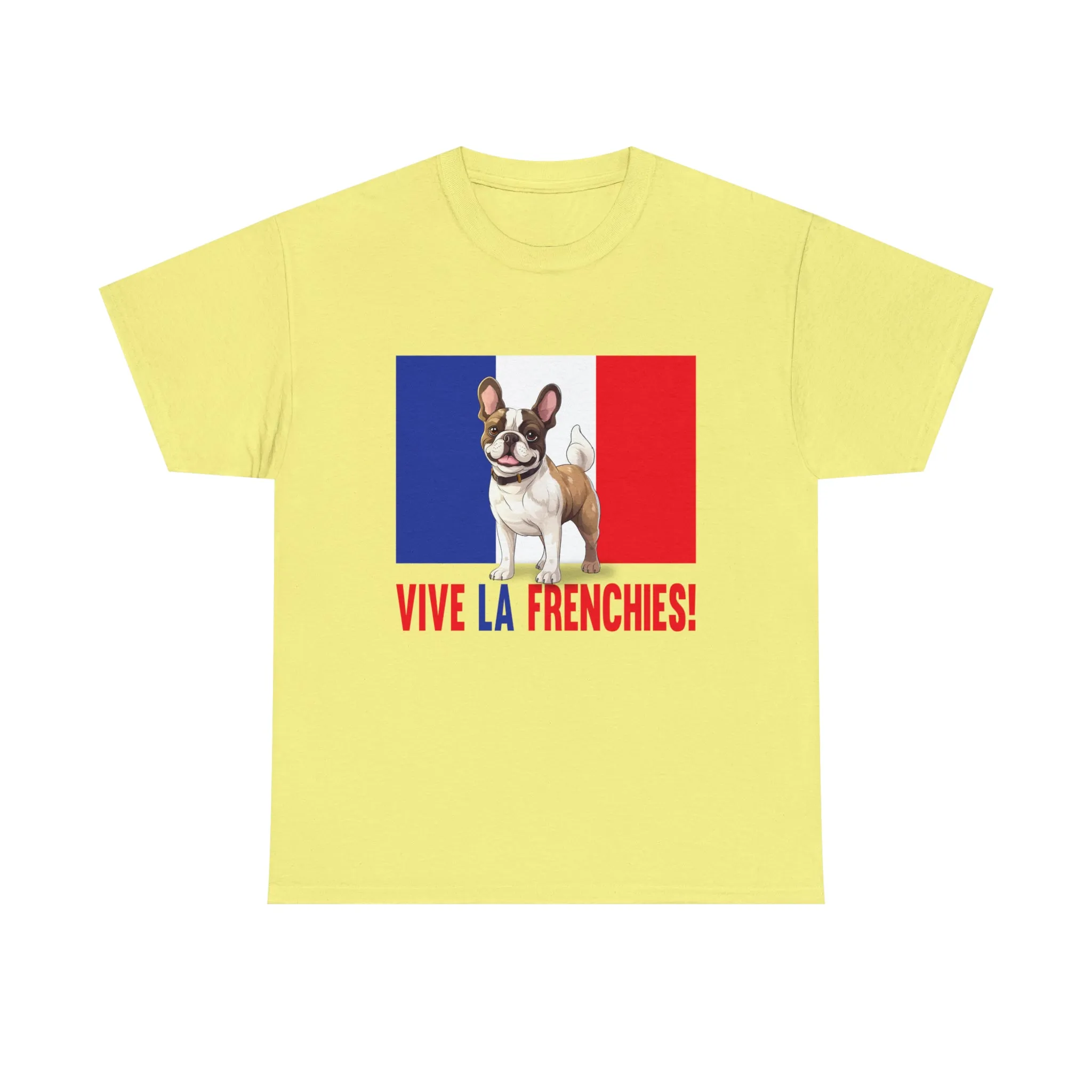 Vive La Frenchies - In this super comfortable cotton tee