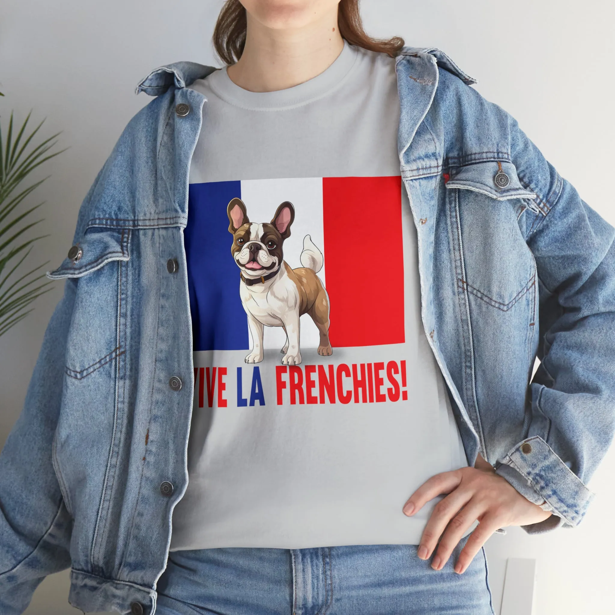 Vive La Frenchies - In this super comfortable cotton tee